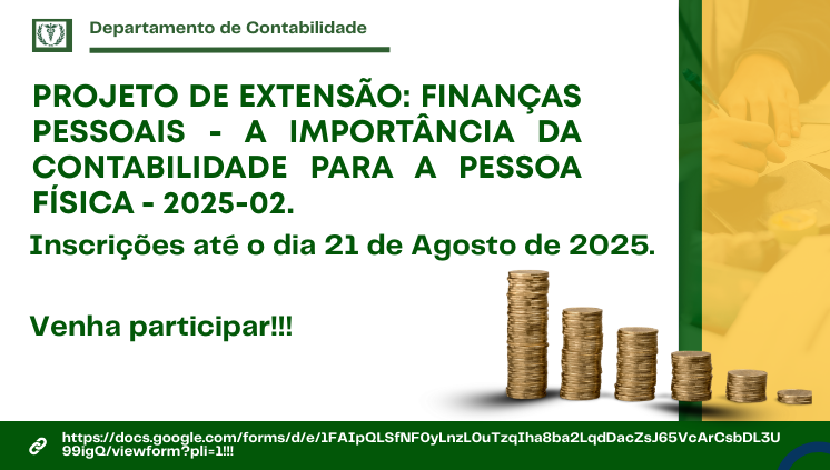 PROJETO DE EXTENSÃO: FINANÇAS PESSOAIS - A IMPORTÂNCIA DA CONTABILIDADE PARA A PESSOA FÍSICA - 2025-02
