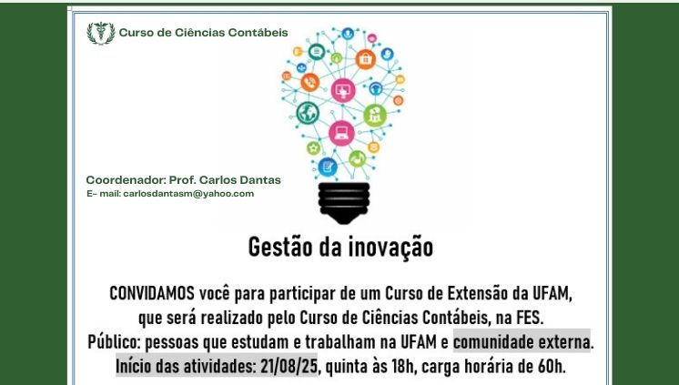 O curso de Ciências Contábeis convida você a participar do Projeto de Extensão intitulado de Gestão da Inovação. Entre em contato e Participe!!