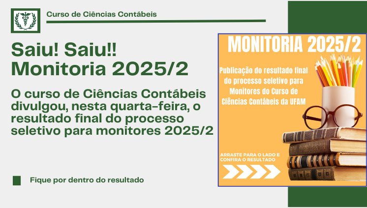 O curso de Ciências Contábeis divulgou, nesta quarta-feira, o resultado final do processo seletivo para monitores 2025/2