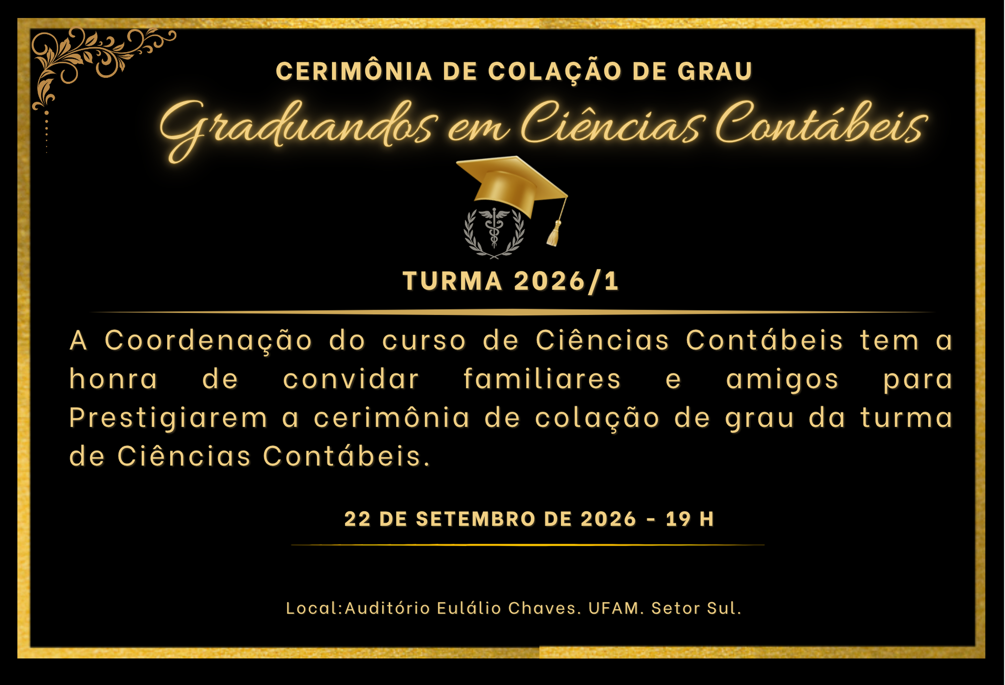 Cerimônia de Colação de Grau do curso de Ciências Contábeis do Período de 2026/1. Participe!!!!