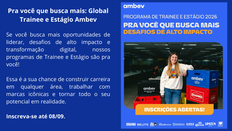 Global Trainee e Estágio Ambev